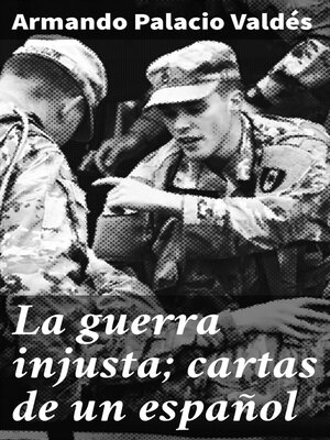cover image of La guerra injusta; cartas de un español